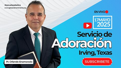 Servicio de Adoración de Sábado | Irving, TX | 05/17/2025 - Pr. Orlando Enamorado