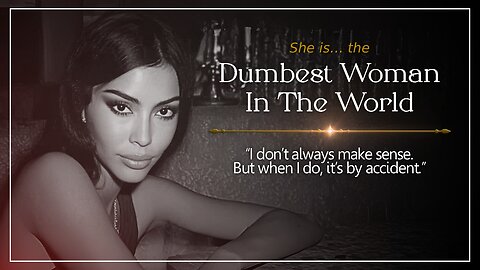 DUMBEST WOMAN IN THE WORLD