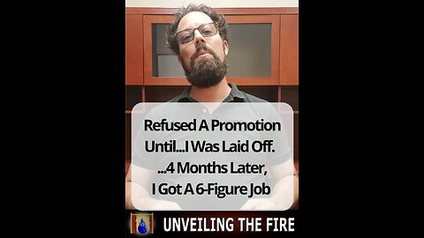 Refused A Promotion Until...I Was Laid Off...4 Months Later, I Got A 6 Figure Job