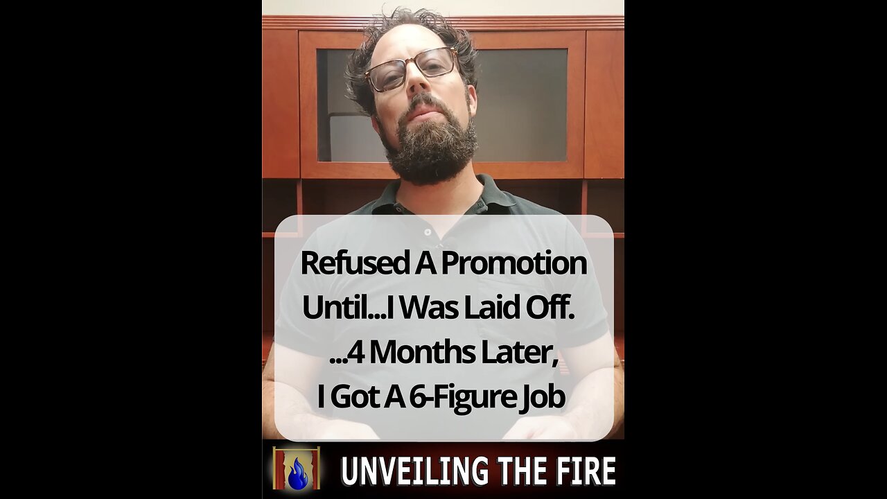 Refused A Promotion Until...I Was Laid Off...4 Months Later, I Got A 6 Figure Job