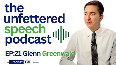 EP:21 [GUEST] Glenn Greenwald - Whistleblowers, Independent Voices, and Shifting Power