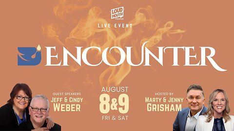 ENCOUNTER Prayer Meeting -SAT 2PM- August 8-9 - Marty Grisham of Loudmouth Prayer