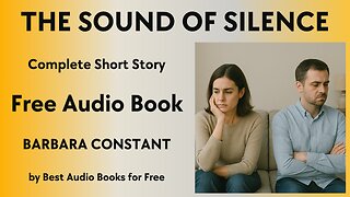 The Sound of Silence - A Short Story - by Barbara Constant - Best Audio Books for Free