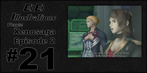 El El Plays Xenosaga Ep. 2 Episode 21: Secret Benefactors