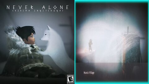 NEVER ALONE : KISIMA INGITCHUNA / CHAPTER 3. Nuna's Village