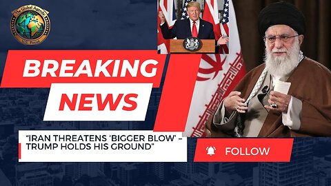 Iran Threatens ‘Even Bigger Blow’ | Trump Responds: ‘No Rush to Talk’ | U.S.–Iran Tensions Escalate