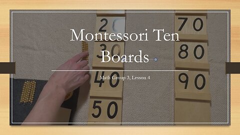 Montessori Ten Boards + Beads (AMI Math Group 3, Lesson 4)