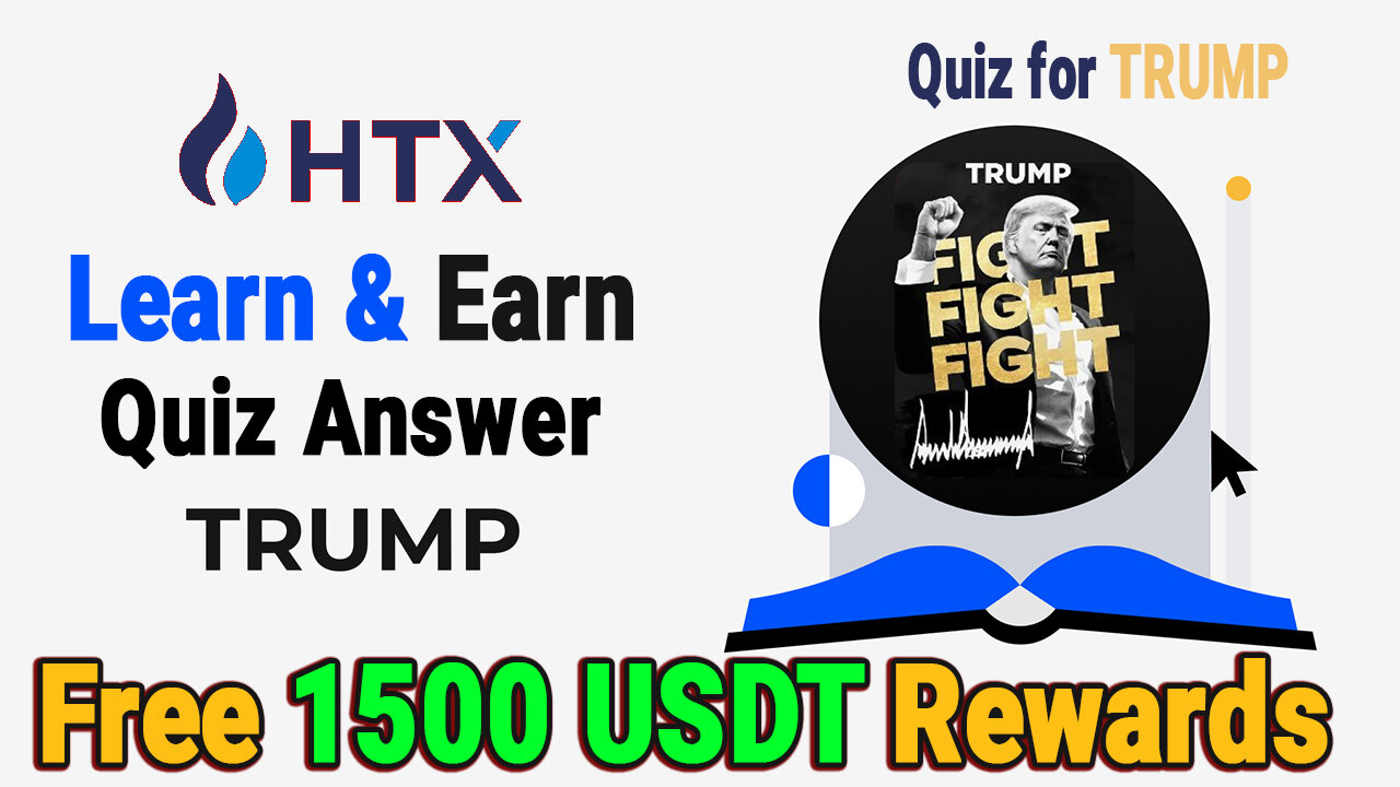 HTX Learn And Earn | Quiz for TRUMP | TRUMP Answers | Htx learn and earn answers | HTX New Quiz
