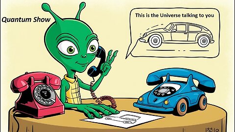 Quantum Show, Listening to when the Universe Talks