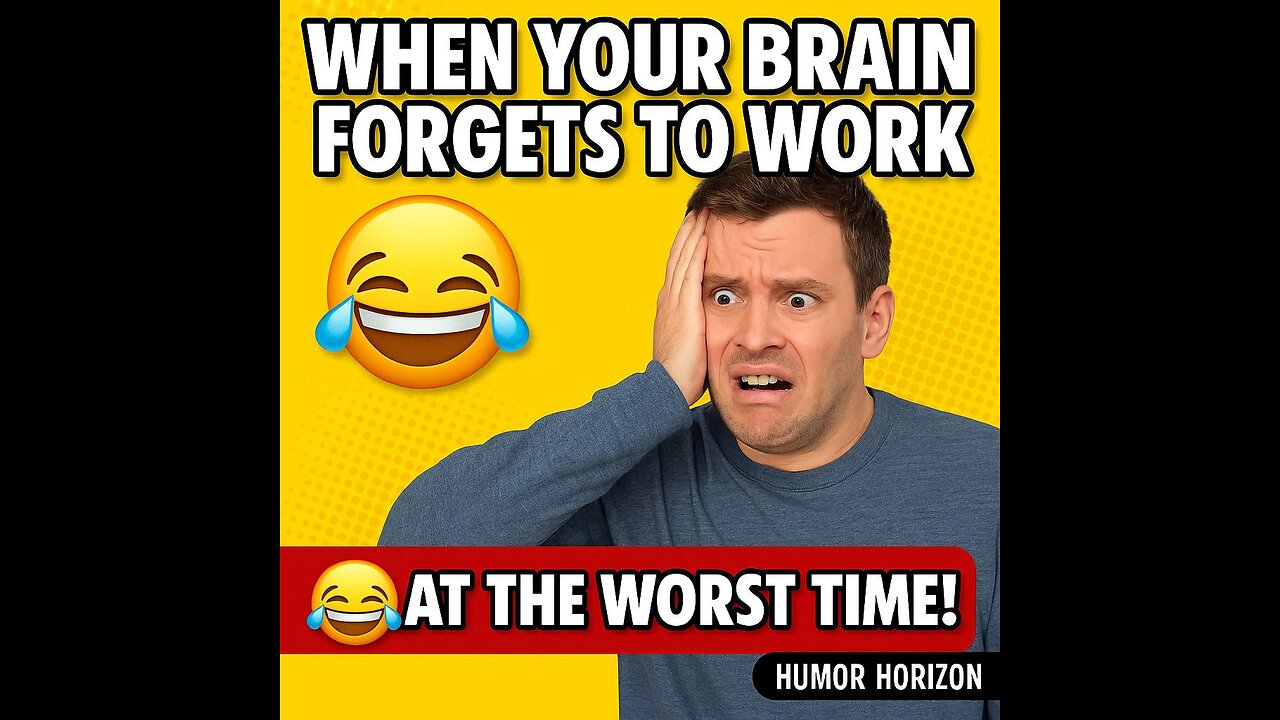 😂 When Your Brain Forgets to Work at the Worst Time!