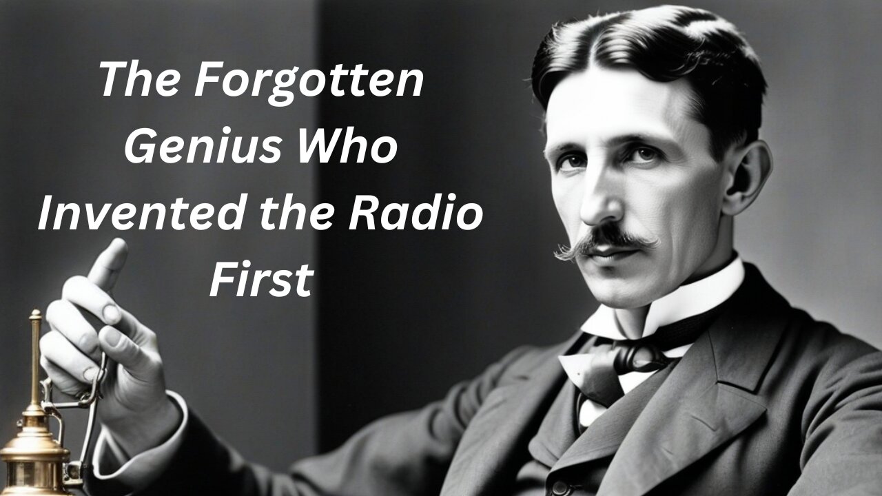 The Forgotten Genius Who Invented the Radio First