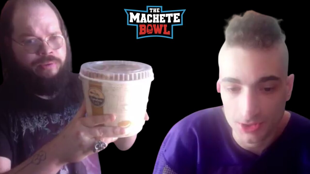 The Machete Bowl Ep. 424 - Valtrax calls out LowT, Cobes reviews grocery store chicken + More!