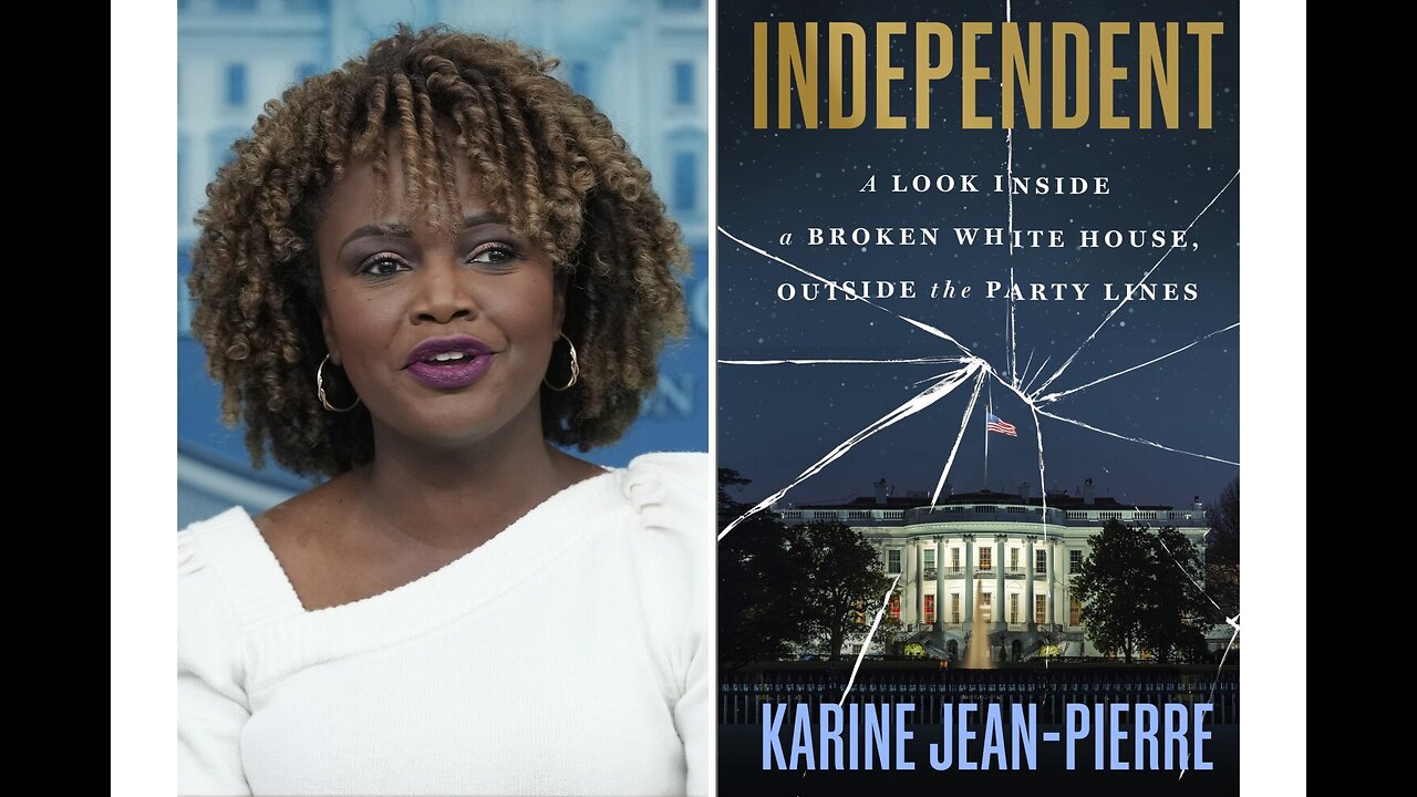 Karine Jean-Pierre Breaks From Democrats in New Memoir Detailing Turmoil Behind White House Scenes