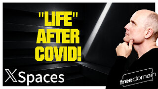 Life After Covid! Twitter/X Space