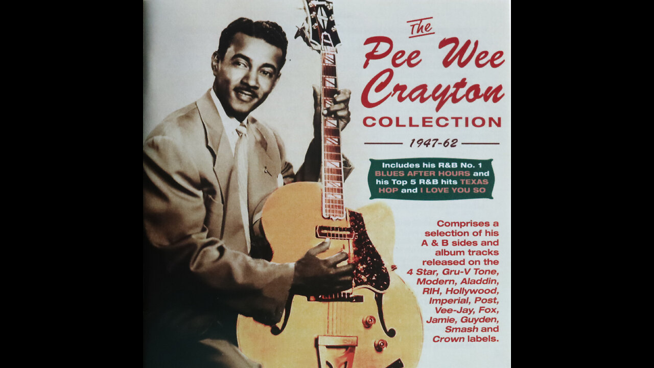 Pee Wee Crayton - Pee Wee Crayton Collection (1947-1962) [Complete 2017 2 CD Compilation]