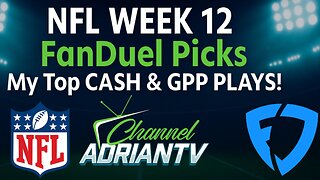 NFL Week 12 FanDuel Picks 💰 My Top CASH & GPP Plays! | CHANNELADRIANTV
