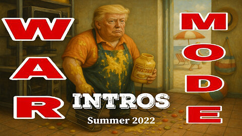 WAR MODE Intros - Summer 2022