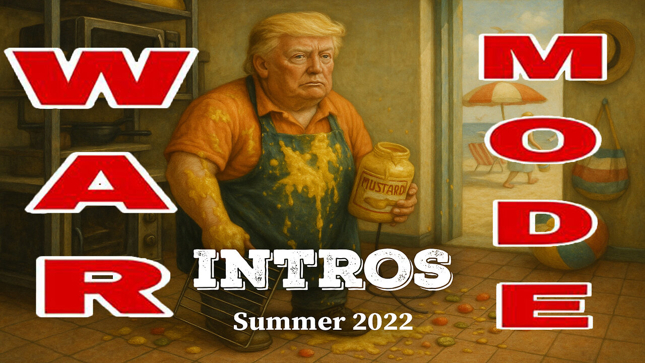 WAR MODE Intros - Summer 2022