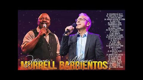 Jaime Murrell Y Marcos Barrientos, 4 Hora Con Lo Mejor Exitos Mix - Alabanza Musica Cristiana.