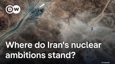 The setback and future of Iran's nuclear program remain uncertain after the US attacks | DW News