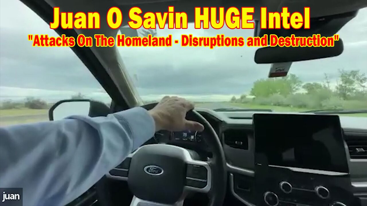 Juan O Savin HUGE Intel 3/30/25: "Attacks On The Homeland - Disruptions and Destruction"