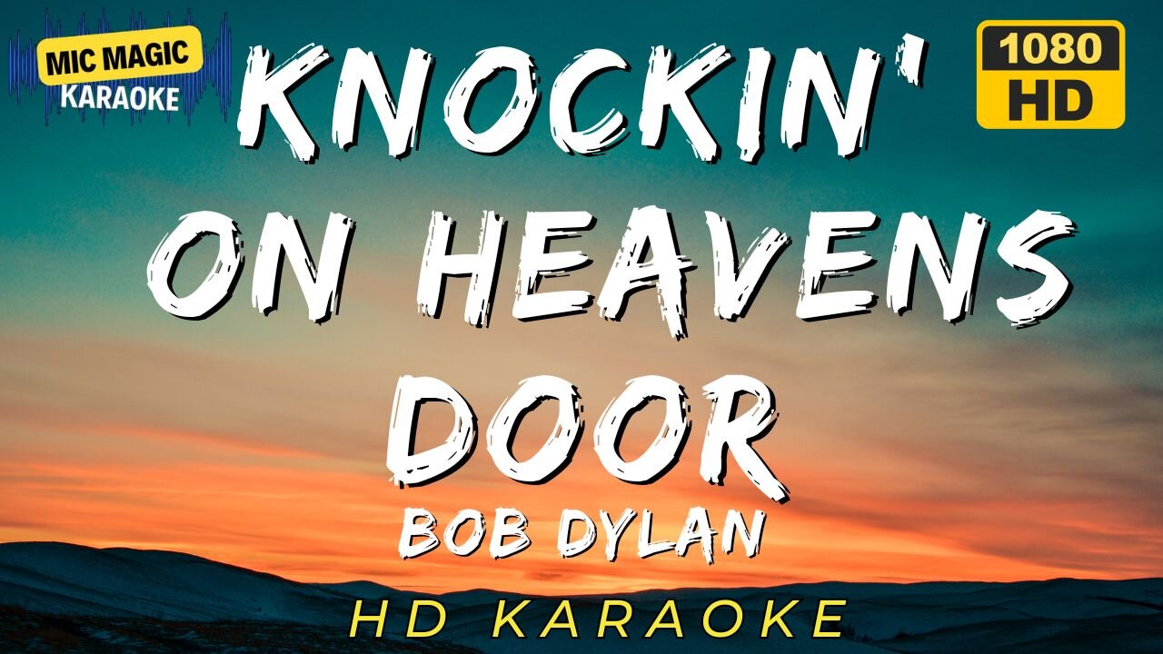 KNOCKIN' ON HEAVENS DOOR - BOB DYLAN - KARAOKE