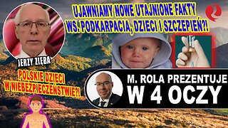 Ujawniamy nowe utajnione fakty ws. Podkarpacia, dzieci i szczepień?! Polskie dzieci w niebezpieczeństwie?! Zięba u Roli!