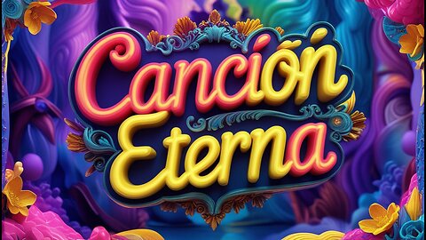 Canción Eterna