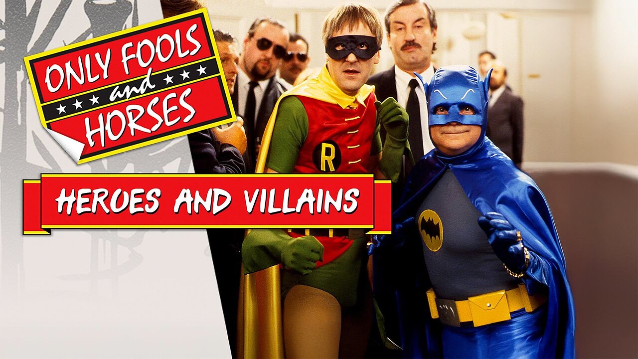 Only Fools and Horses Heroes and Villains