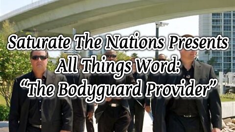 All Things Word: The Bodyguard Provider