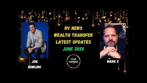Jon Dowling & Mark Z Discuss The RV & The Great Wealth Transfer June 2025