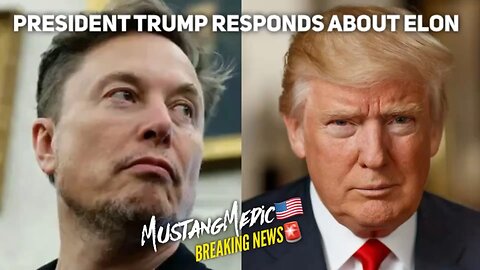 BREAKING NEWS🚨 President Trump responds to Elon Musk’s comments about “The Big Beautiful Bill.”