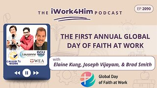 Ep 2090: The First Annual Global Day of Faith at Work