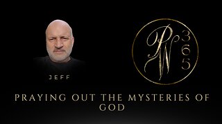 Praying out The Mysteries Of God