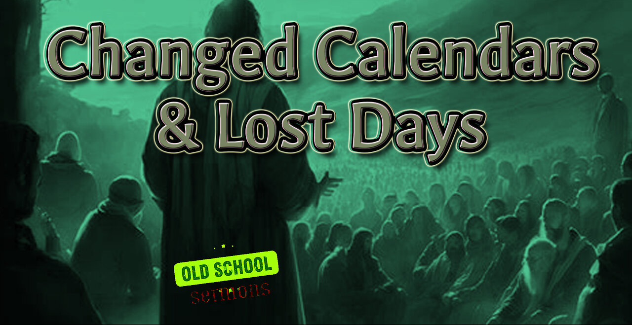 Changed Calendars & Lost Days
