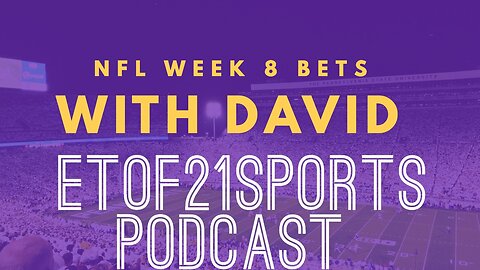 Week 8 NFL Betting Breakdown + +610 Touchdown Parlay | Etoft21sports Podcas