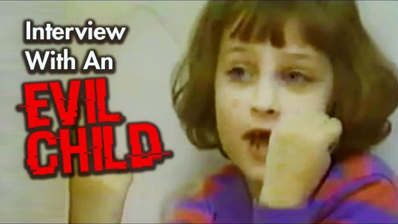 Interview With An "Evil" Child (and where she is today.)