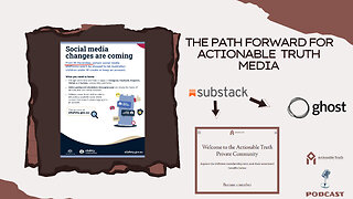 The path forward for Actionable Truth Media