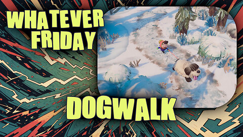 Whatever Friday | Random Games | DOGWALK