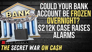 Could Your Bank Account Be Frozen Overnight? $212K Case Raises Alarms