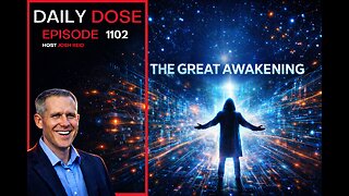 The Great Awakening | Ep. 1102 The Daily Dose