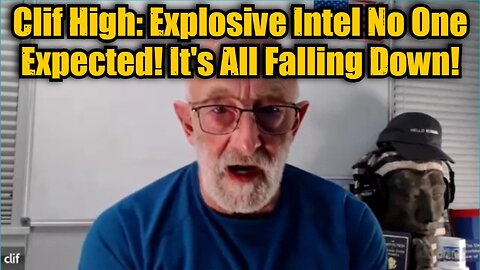 Clif High: Explosive Intel No One Expected! It's All Falling Down!