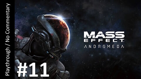 Mass Effect: Andromeda (Part 11) playthrough