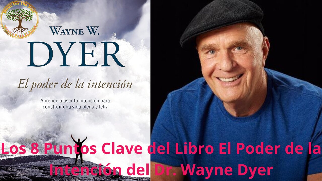 Puntos Clave del Libro El Poder de la Intención de Wayne Dyer