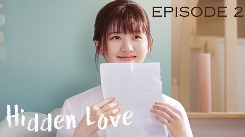 Hidden Love || Season 1 || Episode 2