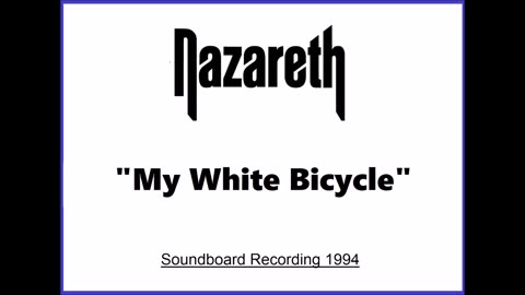 Nazareth - My White Bicycle (Live in Cumbernauld, Scotland November 30, 1994) Unplugged