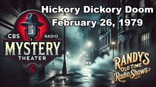 79-02-26 CBS Radio Mystery Theater Hickory Dickory Doom