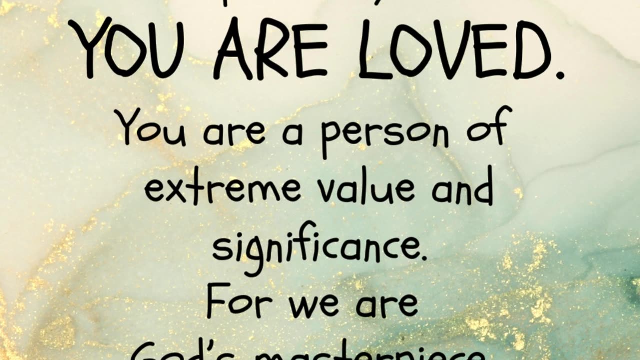 You're God masterpiece