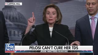 Watters: Pelosi Has A Bad Case Of TDS