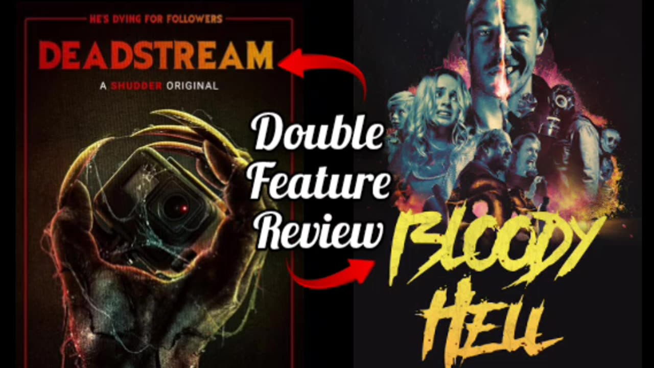 Double Feature Review: Deadstream (2022) & Bloody Hell (2020)